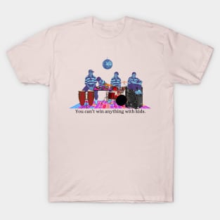 You Can't Win Anything With Kids Nostalgia T-Shirt